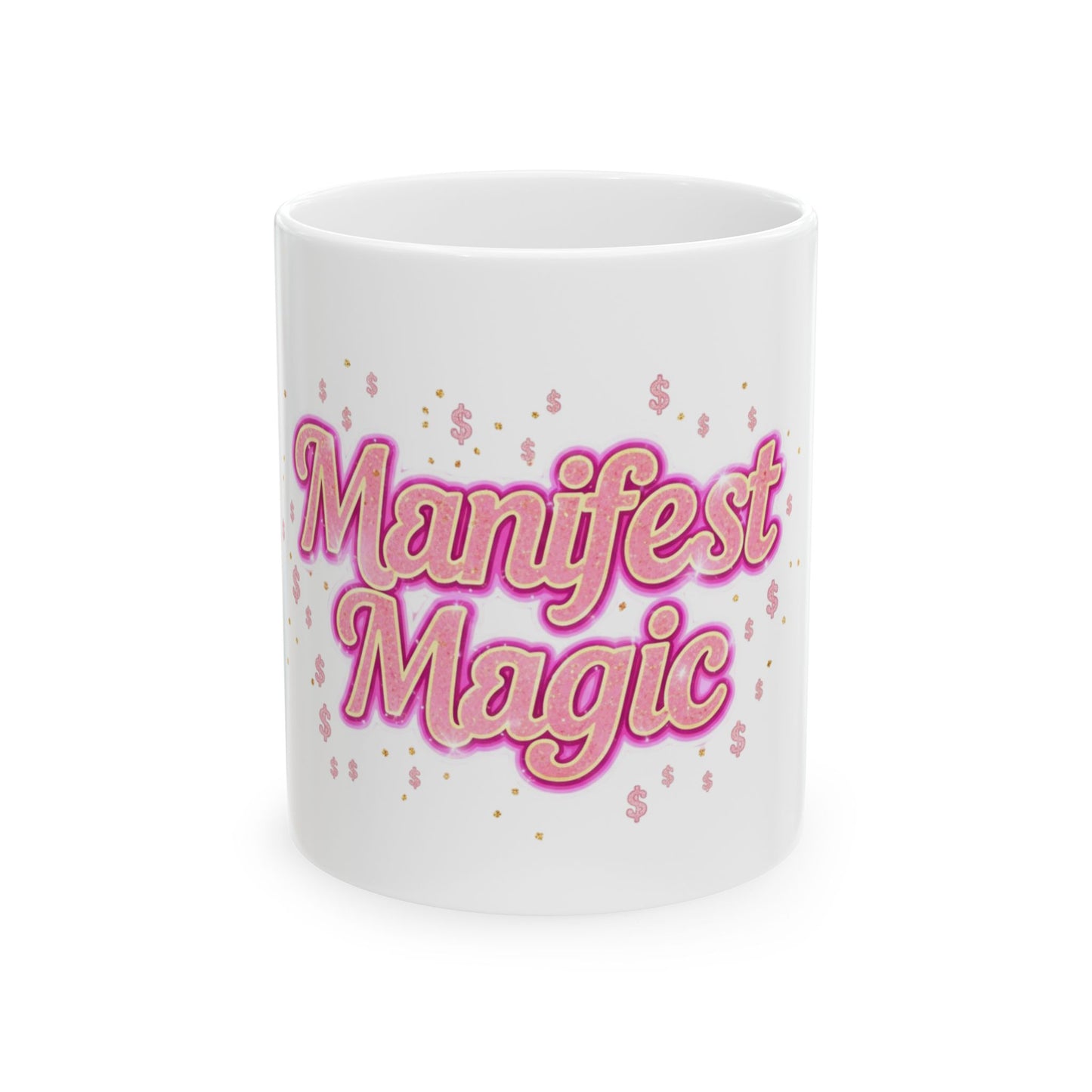 Big Energy Manifest Magic Ceramic Mug — Pink Inspirational Coffee Cup (11oz & 15oz)