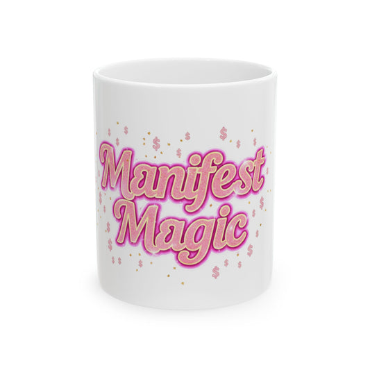 Big Energy Manifest Magic Ceramic Mug — Pink Inspirational Coffee Cup (11oz & 15oz)
