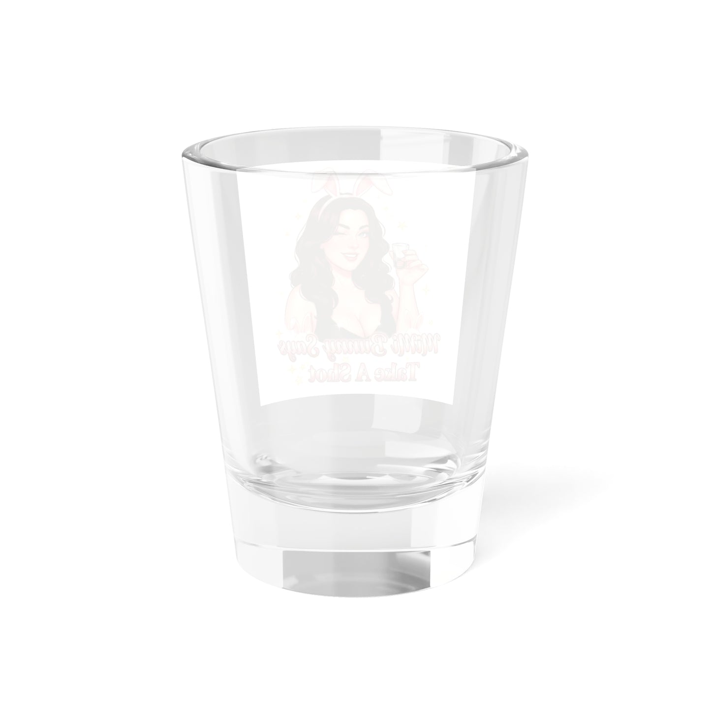 MiMi Baybii Collection - Take A Shot Glass – 1.5oz Party Favor