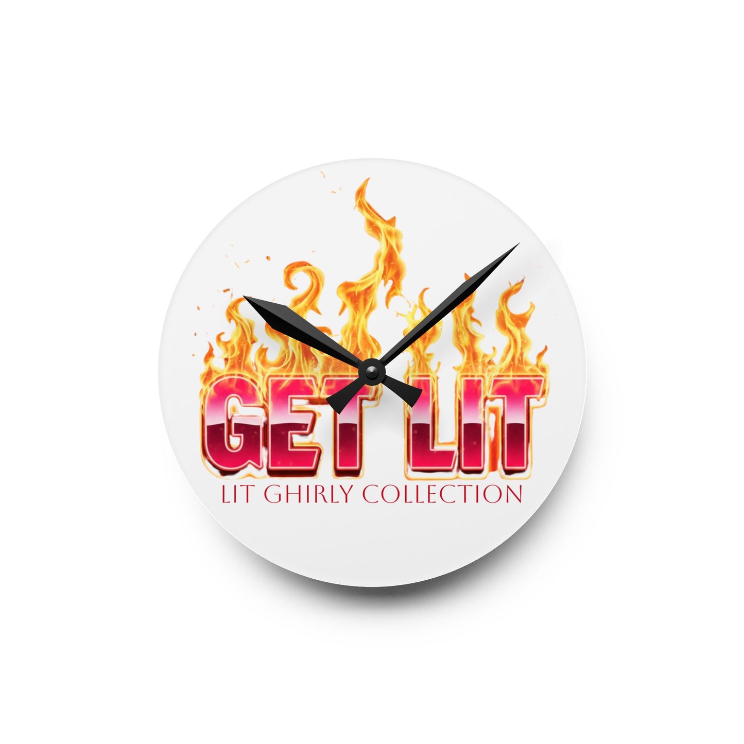 Lit Ghirly Collection - Get Lit O' Clock — Flaming "Get Lit" Design, Trendy Decorative Clock for Gifts