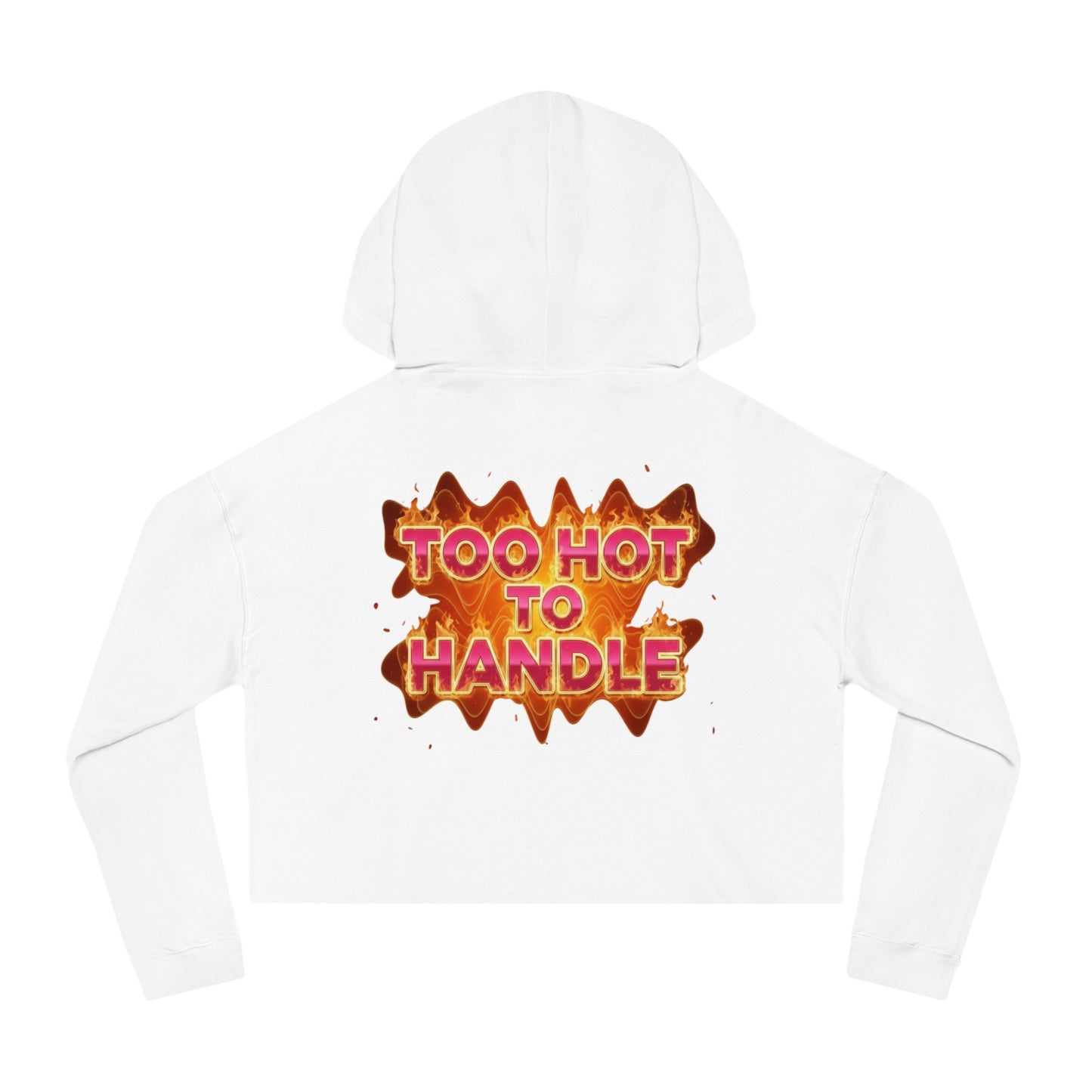 Lit Ghirly Collection - Lit Ghirly Cropped Hoodie — "Too Hot to Handle" Graphic Women’s Sweatshirt